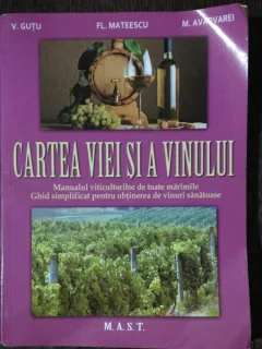CARTEA VIEI SI A VINULUI - V.GUTU/ FL.MATEESCU/M.AVARVAREI