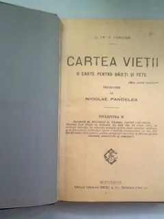 CARTEA VIETII. O CARTE PENTRU BAIETI SI FETE - FR.W. FORSTER