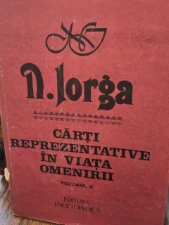 Carti reprezentative in viata omenirii - N. Iorga vol.II
