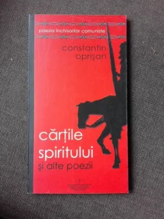 CARTILE SPIRITULUI SI ALTE POEZII - CONSTANTIN OPRISAN