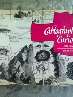 CARTOGRAPHIC CURIOSITIES - GILLIAN HILL  (TEXT IN LIMBA ENGLEZA)