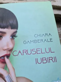 Caruselul iubirii - Chiara Gamberale