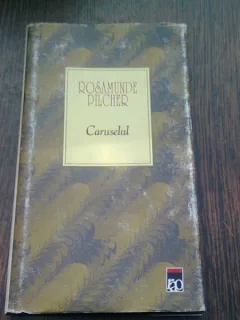 CARUSELUL-ROSAMUNDE PILCHER