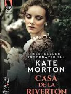 Casa de la Riverton - Kate Morton