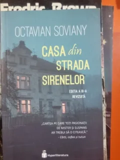 Casa din strada Sirenelor - Octavian Soviany