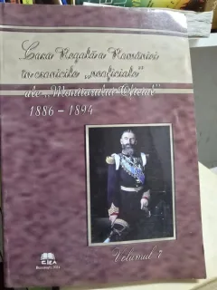 Casa Regala a Romaniei in cronicile neoficiale ale Monitorului Oficial 1886-1894 Vol. VII