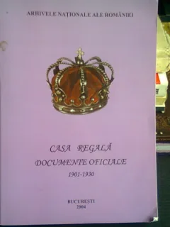 CASA REGALA. DOCUMENTE OFICIALE 1901-1930  VOL.II