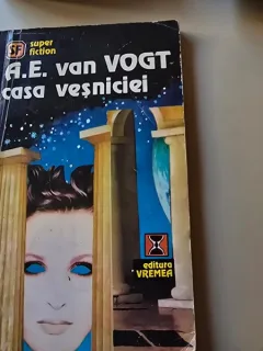 Casa Vesniciei - A. E. van Vogt