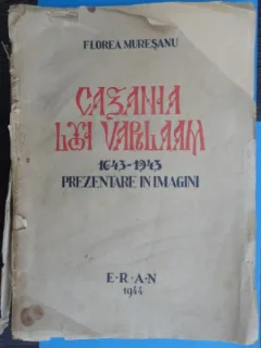 Casania lui Varlaam 1643-1943  - Florea Muresanu  (prezentare in imagini)