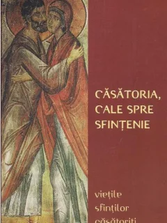 CASATORIA, CALE SPRE SFINTENIE. VIETILE SFINTILOR CASATORITI - DAVID SI MARY FORD