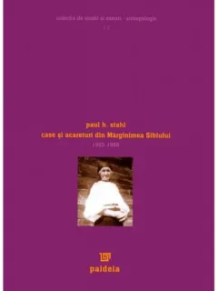 CASE SI ACARETURI DIN MARGINIMEA SIBIULUI , PAUL H. STAHL