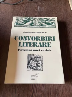 Cassian Maria Spiridon Convorbiri Literare. Povestea unei revistei (cu dedicatie)