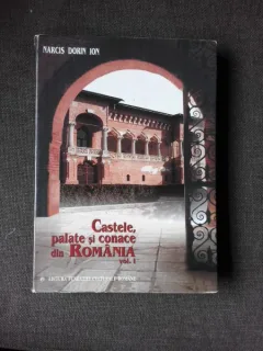 CASTELE PALATE SI CONACE DIN ROMANIA - NARCIS DORIN ION