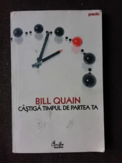 CASTIGA TIMPUL DE PARTEA TA - BILL QUAIN