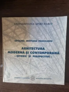 Catalina Cristina Panculescu - Arhitectura Moderna si Contemporana