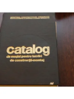 CATALOG DE MASINI PENTRU LUCRARI DE CONSTRUCTII MONTAJ