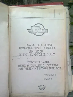 CATALOG DE PIESE DE SCHIMB LOCOMOTIVA DIESEL HIDRAULICA LDM 1250 CP ECHPAT CU GAT 0,9S2 SI AV 00   VOL.I