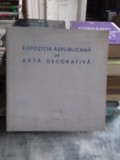 CATALOG EXPOZITIA REPUBLICANA DE ARTA DECORATIVA