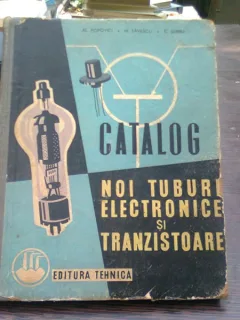Catalog. Noi tuburi electronice si tranzistoare - Al popovici