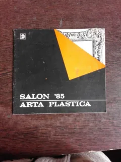 CATALOG SALON '85, PICTURA, SCULPTURA, GRAFICA, TAPISERIE