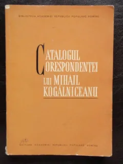 CATALOGUL CORESPONDENTEI LUI MIHAIL KOGALNICEANU