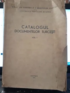 Catalogul documentelor turcesti vol. I