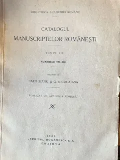 Catalogul manuscriptelor romanesti - tomul III- numerele 729-1061