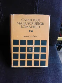Catalogul manuscriselor romanesti 1601-3100 - Gabriel Strempel  vol.II