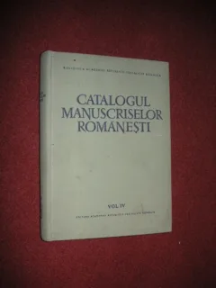 CATALOGUL MANUSCRISELOR ROMANESTI - Volumul IV - ( 1061 - 1380 ) G. Strempel