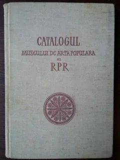 Catalogul muzeului de arta populara al RPR - T. Banateanu