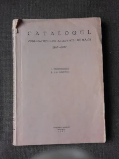 CATALOGUL PUBLICATIUNILOR ACADEMIEI ROMANE 1867-1937