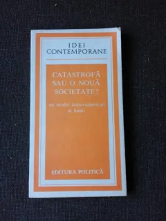 CATASTROFA SAU O NOUA SOCIETATE? - AMILCAR O. HERRERA