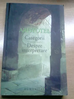 CATEGORII- DESPRE INTERPRETARE-ARISTOTEL