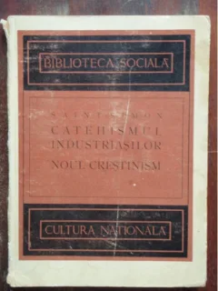 CATEHISMUL INDUSTRIASILOR, NOUL CRESTINISM - SAINT SIMON