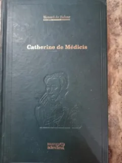 CATHERINE DE MEDICIS - HONORE DE BALZAC