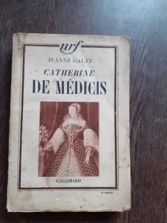 CATHERINE DE MEDICIS - JEANNE GALZY  (CARTE IN LIMBA FRANCEZA)