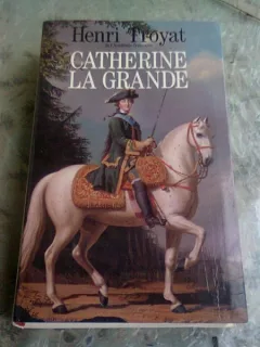 CATHERINE LA GRANDE - HENRI TROYAT   (CARTE IN LIMBA FRANCEZA)