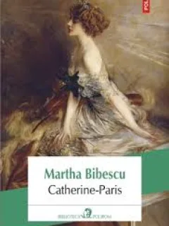 CATHERINE PARIS - MARTHA BIBESCU