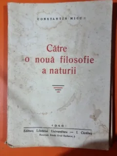 CATRE O NOUA FILOSOFIE A NATURII - CONSTANTIN MICU