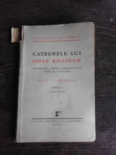CATRENELE LUI OMAR KHAYYAM - TRADUCERE DE AL.T. STAMATIAD