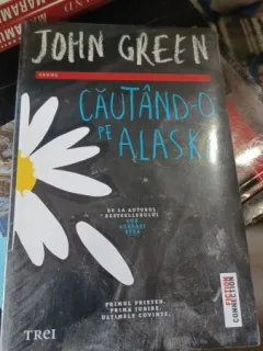 Cautand-o pe Alaska - John Green