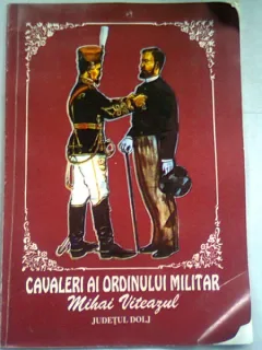 CAVALERI AI ORDINULUI MIHAI VITEAZUL