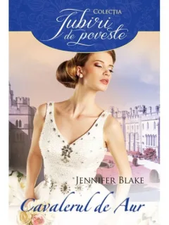 CAVALERUL DE AUR - JENNIFER BLAKE