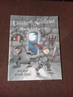 CAVALERUL NEINFRICAT SI MONSTRUL INFRICOSATOR - GABY SCHOLZ