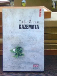 Cazemata - Tudor Ganea