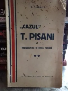 CAZUL T. PISANI SI NEOLOGISMELE IN LIMBA ROMANA - T.D. MARUTA