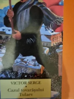 Cazul tovarasului Tulaev - Victor Serge
