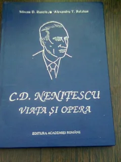 C.D. NENITESCU. VIATA SI OPERA - MIRCEA D. BANCIU