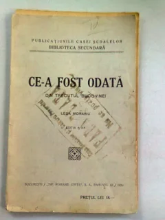 CE-A FOST ODATA. DIN TRECUTUL BUCOVINEI - LECA MORARIU