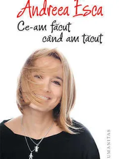 CE-AM FACUT CAND AM TACUT - ANDREEA ESCA
